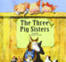 The Three Pig Sisters