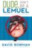 Dude, Don't Be a Lemuel: a Teenage Guide to Avoiding Lemuelitis