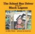 The School Bus Driver From the Black Lagoon (Black Lagoon Set 2)