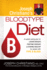 Joseph Christianos Bloodtype Diet B: a Custom Eating Plan for Losing Weight, Fighting Disease & Staying Healthy for People With Type B Blood