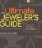 The Ultimate Jeweler's Guide: the Illustrated Reference of Techniques, Tools & Materials