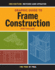 Graphic Guide to Frame Construction: Third Edition, Revised and Updated (for Pros By Pros)
