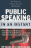 Public Speaking in an Instant