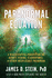 The Paranormal Equation: a New Scientific Perspective on Remote Viewing, Clairvoyance, and Other Inexplicable Phenomena