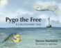 Pygo the Free: a Cautionary Tale