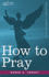 How to Pray