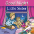 Good Night Little Sister (Good Night Our World)