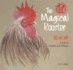 Magical Rooster: a Tale in English and Chinese (Stories of the Chinese Zodiac)