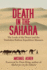 Death in the Sahara: the Lords of the Desert and the Timbuktu Railway Expedition Massacre
