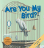 Are You My Bird? (Are You My Pet? )