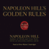 Napoleon Hills Golden Rules: the Lost Writings