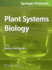 Plant Systems Biology (Methods in Molecular Biology, 553)