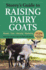 Storeys Guide to Raising Dairy Goats, 4th Edition: Breeds, Care, Dairying, Marketing