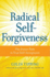 Radical Self-Forgiveness: the Direct Path to True Self-Acceptance