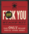 Fuck You Stamp Kit: the Only Stamp You'Ll Ever Need (Dare You Stamp Company, 1)