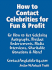 How to Contact Celebrities for Fun and Profit