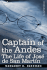 Captain of the Andes: The Life of Jose de San Martin, Liberator of Argentina, Chile and Peru