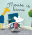 Mouse is Brave (the Animal Square)