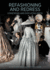 Refashioning and Redressing-Conserving and Displaying Dress