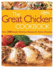 The Great Chicken Cookbook: Over 230 Simple, Delicious Recipes for Every Occasion