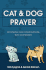 Cat & Dog Prayer: Rethinking Our Conversations With Our Master