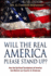 Will the Real America Please Stand Up? : How the Spiritual Foundations of America Can Restore Our Country to Greatness