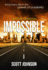 What Seems Impossible: Living Every Day in the Power of Possibility