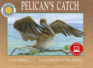 Pelican's Catch