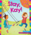 Stay, Kay! (Word Families)