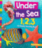 Under the Sea 1, 2, 3: an Ocean Counting Book (1, 2, 3...Count With Me)