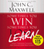 Sometimes You Win--Sometimes You Learn: Life's Greatest Lessons Are Gained From Our Losses