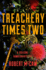 Treachery Times Two: Volume 4