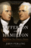 Jefferson and Hamilton the Rivalry That Forged a Nation