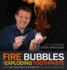 Fire Bubbles & Exploding Toothpaste: More Unforgettable Experiments That Make Science Fun (Steve Spangler Science)