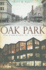 Oak Park: the Evolution of a Village (Brief History)