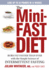 The Mini-Fast Diet: Burn Fat Faster Than Ever With the Simple Science of Intermittent Fasting
