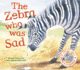 Zebra Who Was Sad