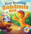 Fairytales Gone Wrong: Keep Running, Gingerbread Man! : a Story About Keeping Active