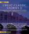 Great Classic Stories II: Eighteen Unabridged Classics
