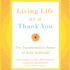 Living Life as a Thank You: the Transformative Power of Daily Gratitude