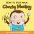 How to Feed Your Cheeky Monkey
