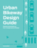 Urban Bikeway Design Guide, Binder Edition