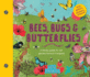 Bees, Bugs, and Butterflies: a Family Guide to Our Garden Heroes and Helpers