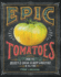 Epic Tomatoes-Hc Format: Hardcover
