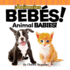 Animales Bebes! / Animal Babies! (Spanish and English Edition)