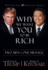 Why We Want You to Be Rich: Two Men One Message, Paperback