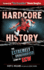 Hardcore History: the Extremely Unauthorized Story of Ecw