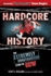 Hardcore History: the Extremely Unauthorized Story of Ecw