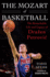 The Mozart of Basketball: the Remarkable Life and Legacy of Drazen Petrovic