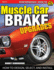 Muscle Car Brake Upgrades: How to Design, Select, and Install